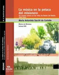 La música en la petaca del misionero : un mundo sonoro en las viñas de Rodeo del Medio. 1905-1930.